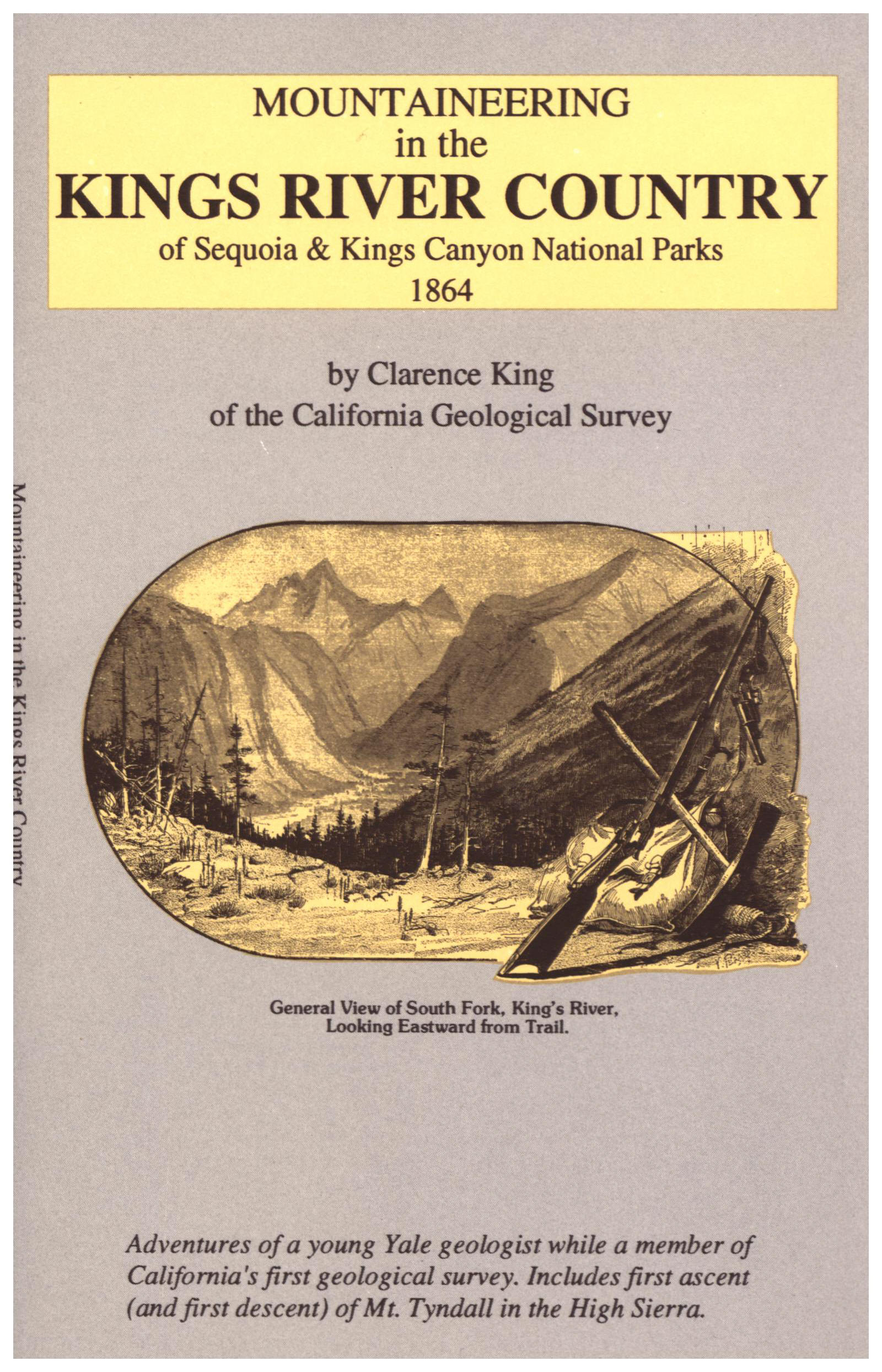 MOUNTAINEERING IN THE KINGS RIVER COUNTRY, 1864 (CA).